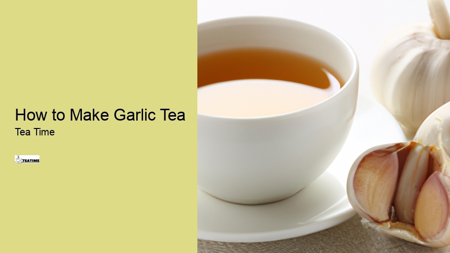 How to Make Garlic Tea